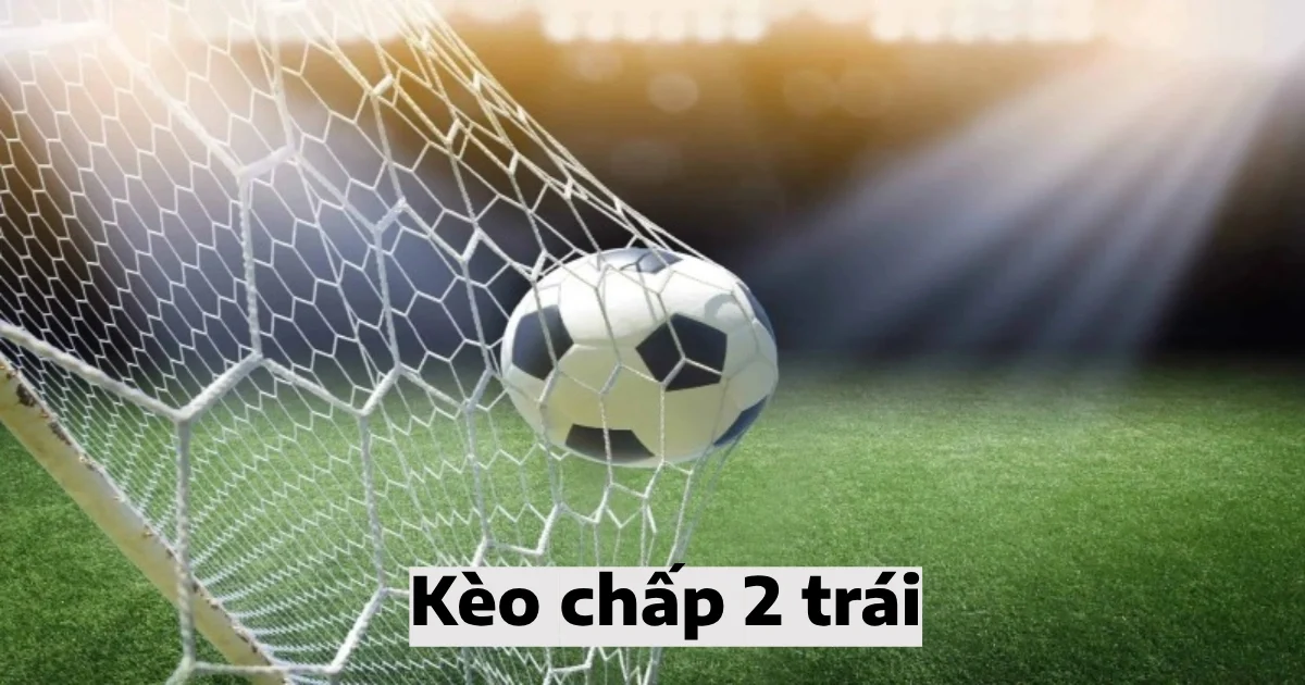 keo chap 2 trai 4