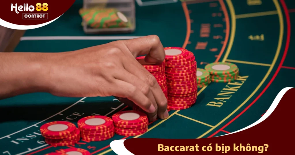 Baccarat Có Bịp Không?