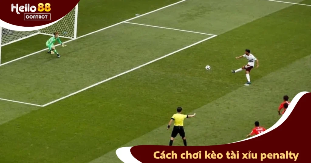 Đặt Kèo Tài Xỉu Penalty