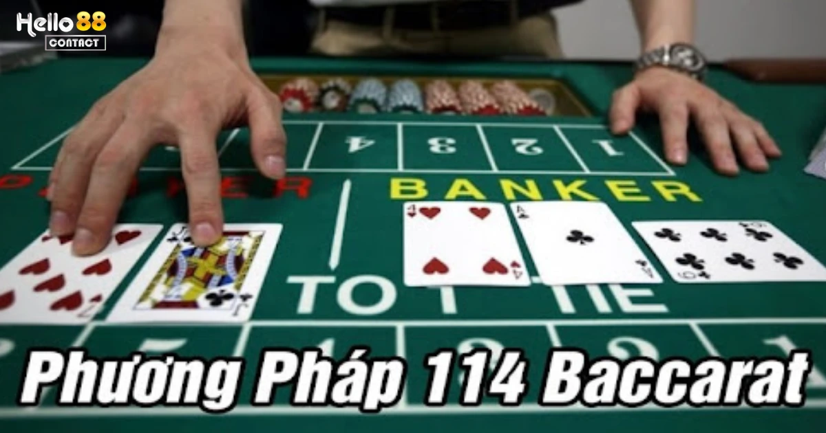 Phương Pháp 114 Baccarat Là Gì?