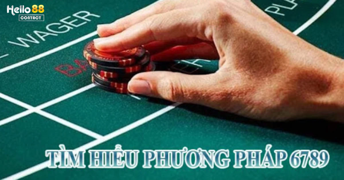 Phương Pháp 6789 Baccarat Là Gì?